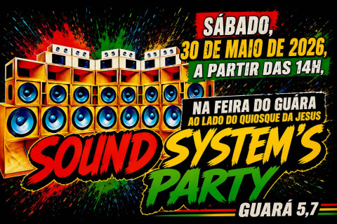 Sound System´s Party promove maratona reggae e da cultura sound system no Guará neste sábado